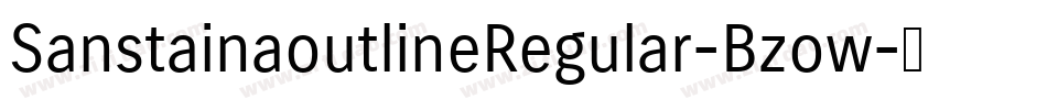 SanstainaoutlineRegular-Bzow字体转换