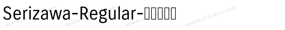 Serizawa-Regular字体转换