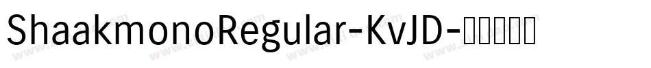 ShaakmonoRegular-KvJD字体转换