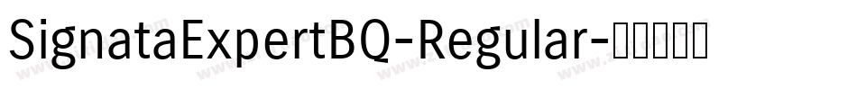SignataExpertBQ-Regular字体转换 SignataExpertBQ-Regular字体转换