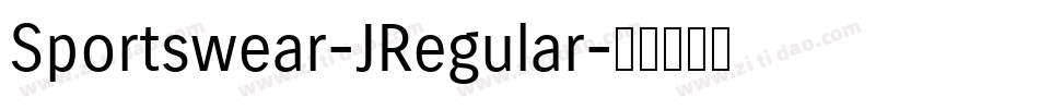 Sportswear-JRegular字体转换 Sportswear-JRegular字体转换