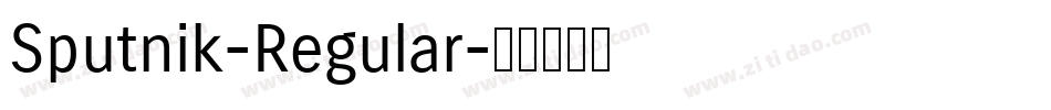 Sputnik-Regular字体转换 Sputnik-Regular字体转换
