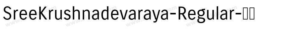 SreeKrushnadevaraya-Regular字体转换