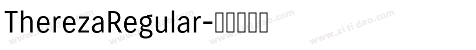 TherezaRegular字体转换 TherezaRegular字体转换