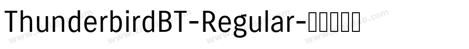 ThunderbirdBT-Regular字体转换