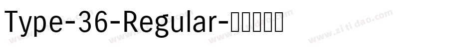 Type-36-Regular字体转换