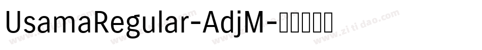 UsamaRegular-AdjM字体转换