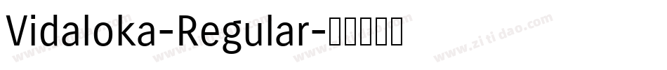 Vidaloka-Regular字体转换 Vidaloka-Regular字体转换