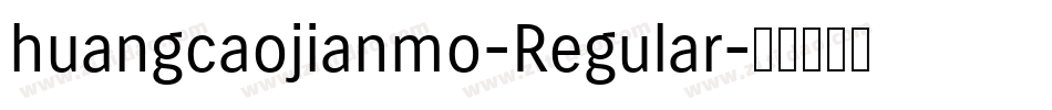 huangcaojianmo-Regular字体转换
