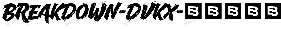 BreakDown-dVKX字体转换