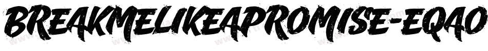 Breakmelikeapromise-eqAO字体转换