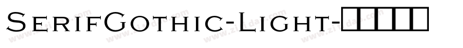SerifGothic-Light字体转换
