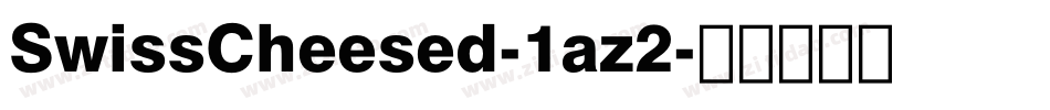 SwissCheesed-1az2字体转换