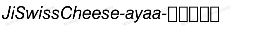 JiSwissCheese-ayaa字体转换