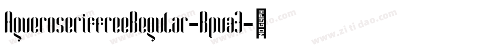 AgueroseriffreeRegular-Rpvz3字体转换