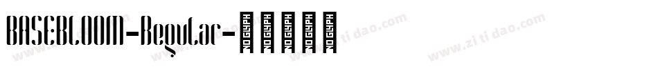 BASEBLOOM-Regular字体转换 BASEBLOOM-Regular字体转换