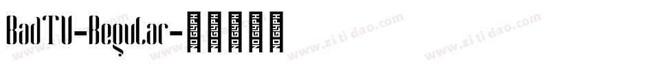 BadTV-Regular字体转换