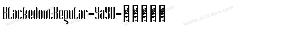BlackedoutRegular-YaYO字体转换