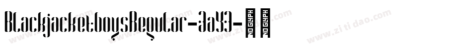 BlackjacketboysRegular-ZaY3字体转换