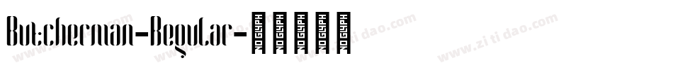 Butcherman-Regular字体转换 Butcherman-Regular字体转换