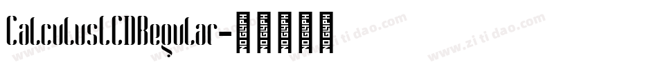 CalculusLCDRegular字体转换 CalculusLCDRegular字体转换