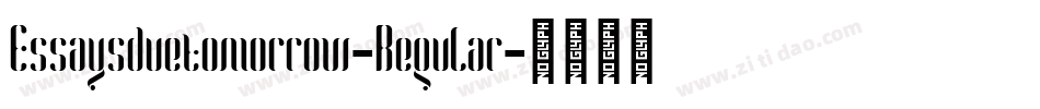 Essaysduetomorrow-Regular字体转换