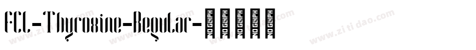 FCL-Thyroxine-Regular字体转换