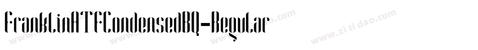 FranklinATFCondensedBQ-Regular字体转换 FranklinATFCondensedBQ-Regular字体转换