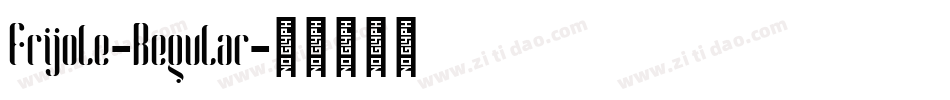 Frijole-Regular字体转换