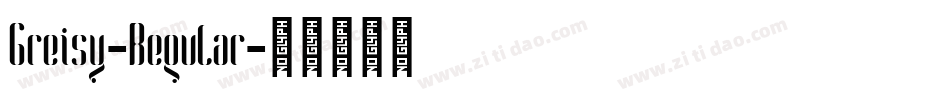 Greisy-Regular字体转换