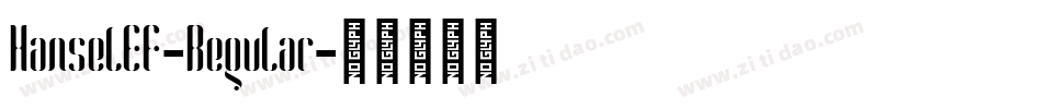 HanselEF-Regular字体转换 HanselEF-Regular字体转换