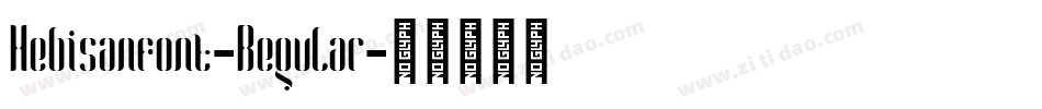 Hebisanfont-Regular字体转换