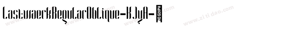 LastwaerkRegularOblique-KJyA字体转换