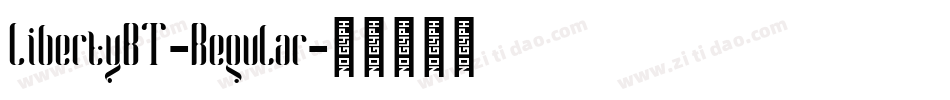 LibertyBT-Regular字体转换 LibertyBT-Regular字体转换