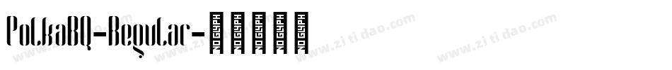 PolkaBQ-Regular字体转换