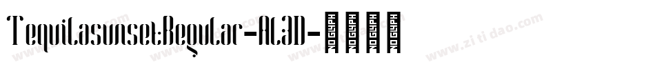 TequilasunsetRegular-AlZD字体转换