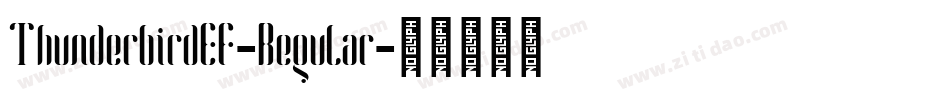 ThunderbirdEF-Regular字体转换 ThunderbirdEF-Regular字体转换