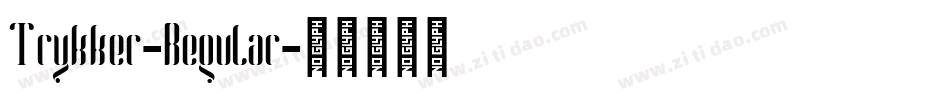 Trykker-Regular字体转换