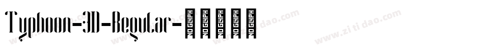 Typhoon-3D-Regular字体转换 Typhoon-3D-Regular字体转换