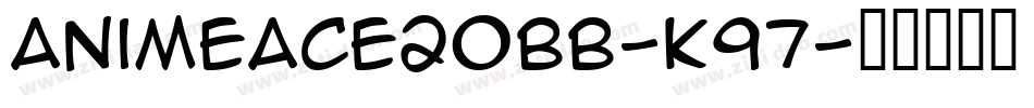 AnimeAce20Bb-K97字体转换
