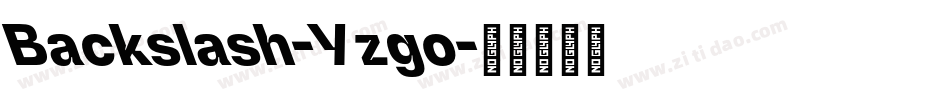 Backslash-Yzgo字体转换