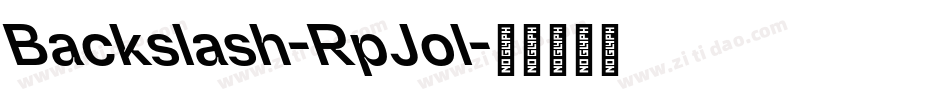 Backslash-RpJol字体转换