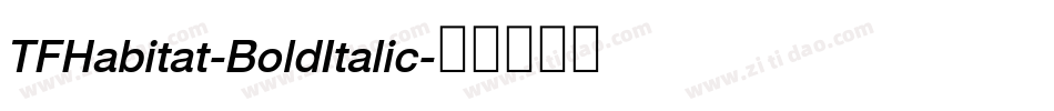 TFHabitat-BoldItalic字体转换