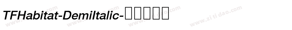 TFHabitat-DemiItalic字体转换