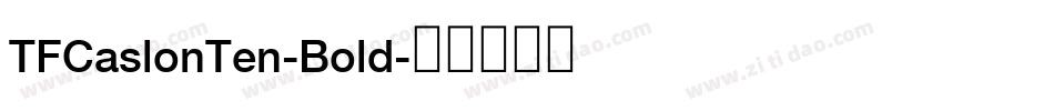 TFCaslonTen-Bold字体转换