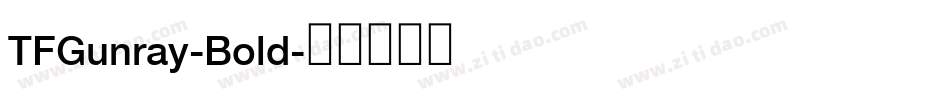TFGunray-Bold字体转换