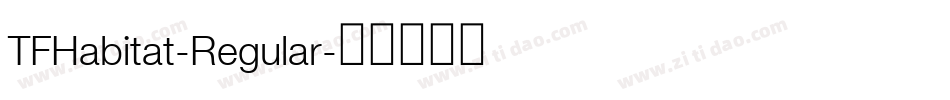 TFHabitat-Regular字体转换