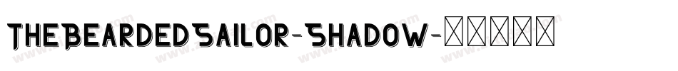TheBeardedSailor-Shadow字体转换