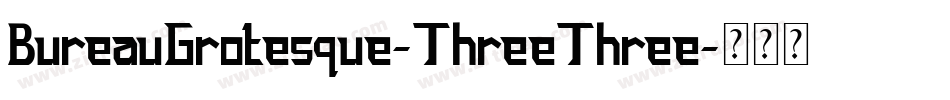 BureauGrotesque-ThreeThree字体转换