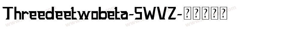 Threedeetwobeta-5WVZ字体转换